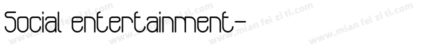 Social entertainment字体转换